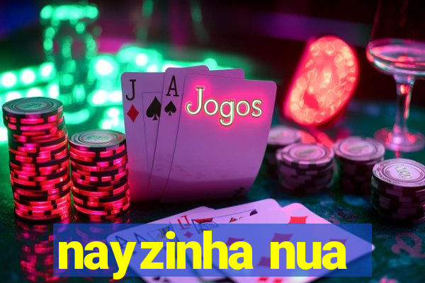 nayzinha nua